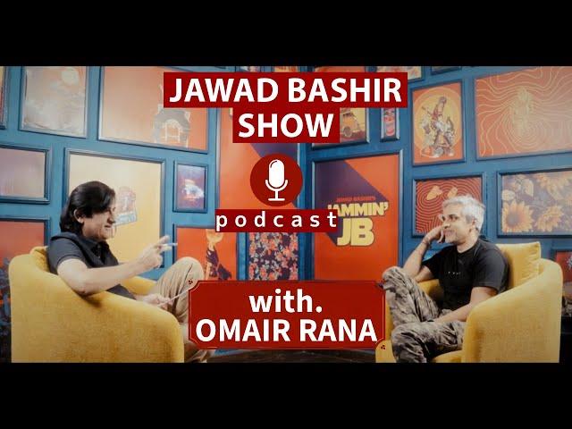 Omair Rana In Jawad Bashir Show | Pakistani Podcast️