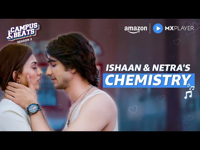 Ishaan And Netra Get Closer | Shantanu Maheshwari, Shruti Sinha | Campus Beats S2 | Amazon MX Player