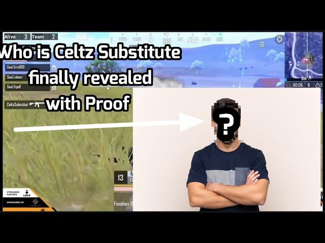 Who is Celtz Substitute Finally Revealed with Proof | Leaked By Mistake |