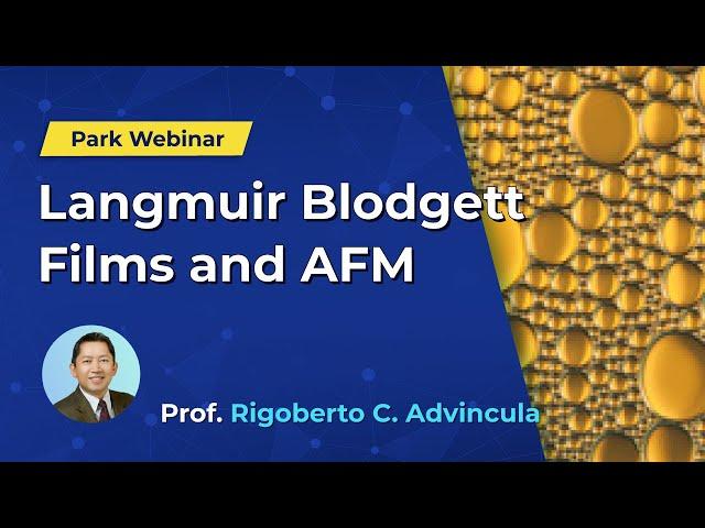 Langmuir Blodgett Films and AFM - Park Systems Webinar series