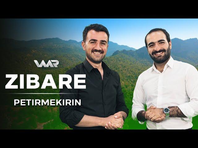 Zibare - Petirmekirin | زبارە - پەترمەکرن