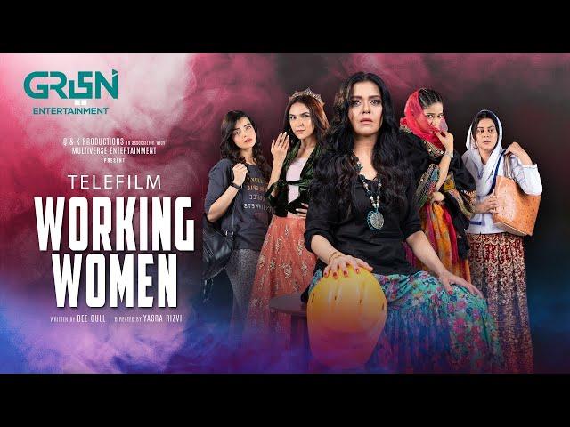 Working Women | Telefilm | Ft. Maria Wasti, Anoushay Abbasi, Srha Asghar | Green TV Entertainment