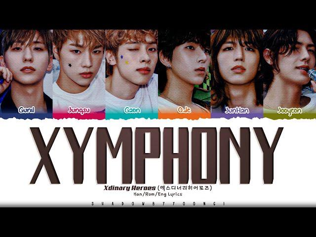 Xdinary Heroes (엑스디너리 히어로즈) 'XYMPHONY' Lyrics [Color Coded Han_Rom_Eng] | ShadowByYoongi