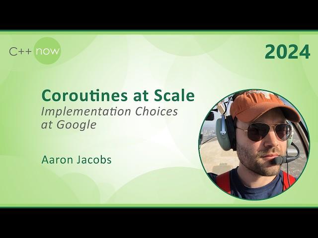 C++ Coroutines at Scale - Implementation Choices at Google - Aaron Jacobs - C++Now 2024