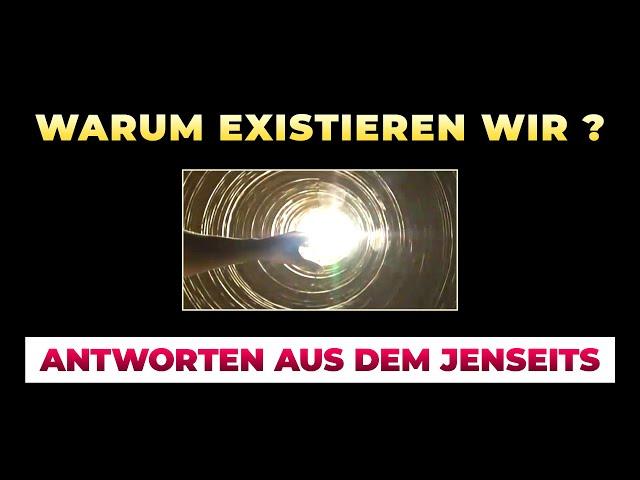 Warum existieren wir? | Antworten aus dem Jenseits | Wolfgang Nicolaus