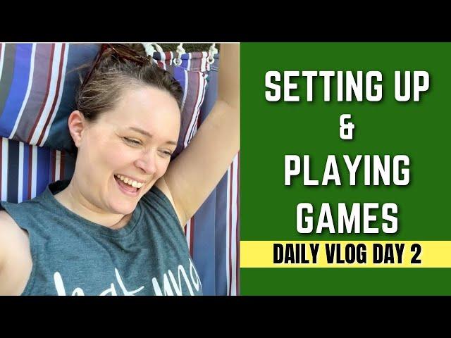Setting Up and Playing Games: Daily Vlog Day 2