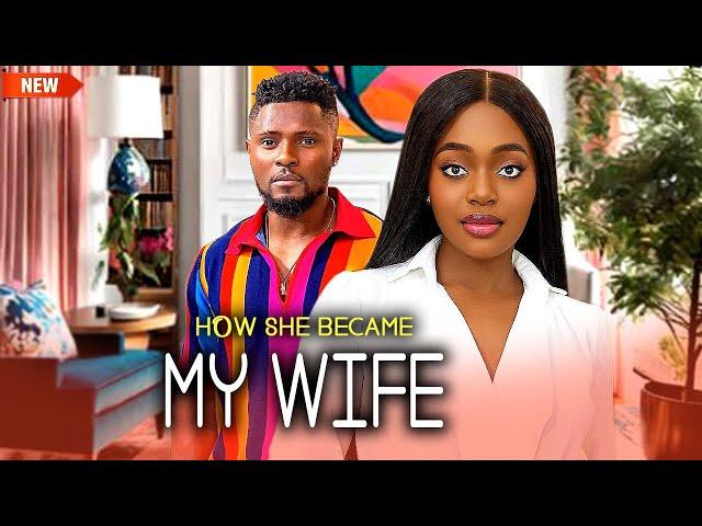 How She Became My Wife (NEW RELEASED)- MAURICE SAM & SHAZNAY OKAWA 2025 Nigerian Movie