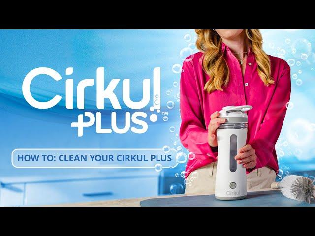 How to Clean Your Cirkul Plus