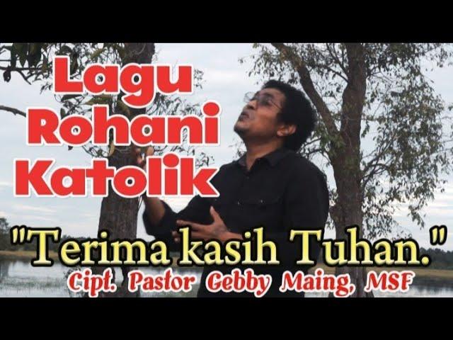 Terima Kasih Tuhan - Pastor Gebby Maing MSF