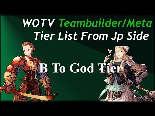 WOTV Teambuilder: JP Meta Tier List