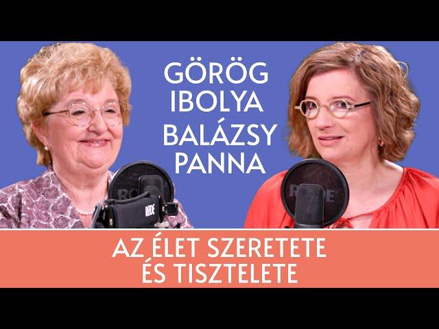 Az élet szeretete és tisztelete - Görög Ibolya protokoll szakértő / Panna, csajok, satöbbi