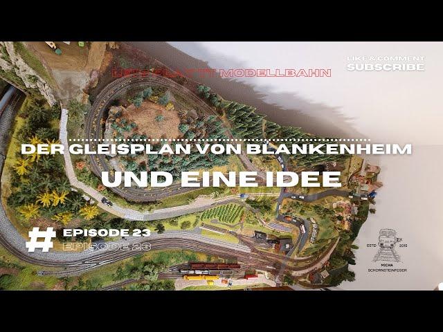 Let's Play TT Model Railway #23 - The track plan of Blankenheim and an idea