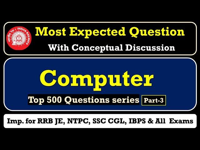 Computer Top 500 Questions Part-3 || RRB JE | NTPC | SSC CGL | IBPS RRB PO