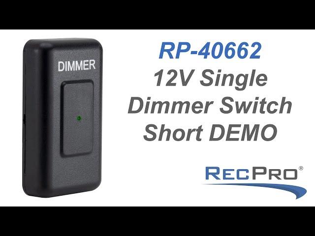 RP-40662 12V Single Dimmer Switch Short DEMO