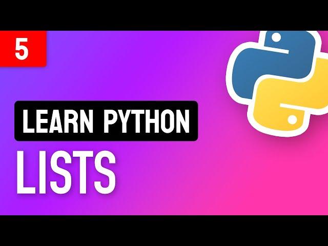 Learn Python • #5 Lists • Storing Collections of Data