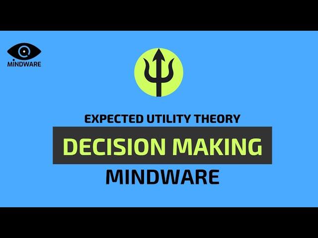 EUT Decision Making Mindware Tutorial I IQ Mindware