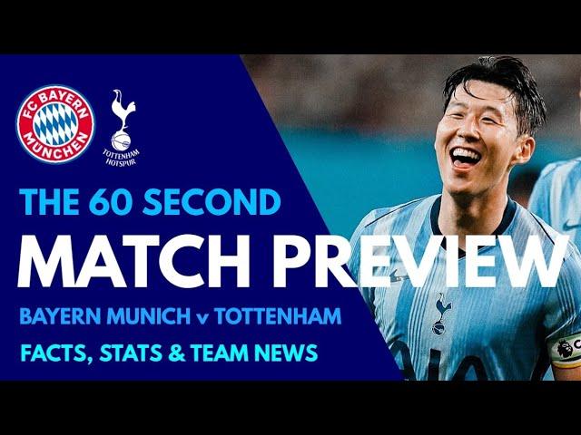 THE 60 SECOND MATCH PREVIEW: Bayern Munich v Tottenham: Team News, Facts & Stats, How to Watch