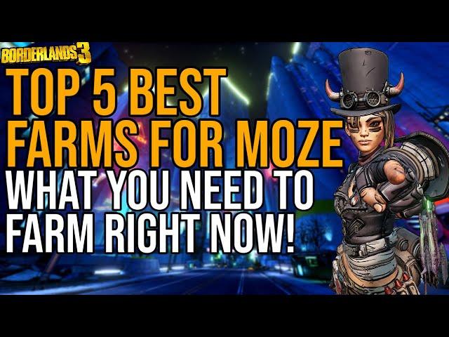 TOP 5 BEST MOZE FARMS! What Items You Need For Endgame Moze! // Borderlands 3 Farming Spots & Guide