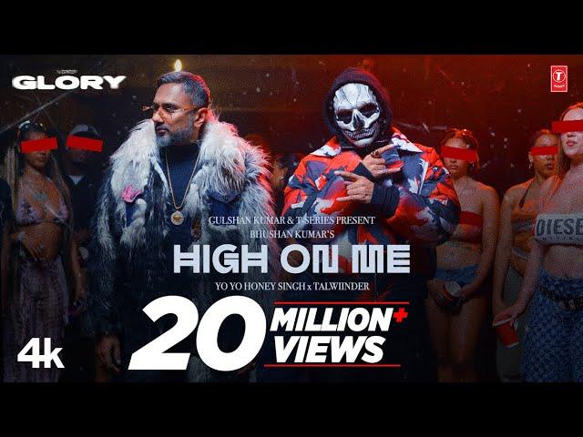 HIGH ON ME (VIDEO SONG): YO YO HONEY SINGH | TALWIINDER | GLORY | BHUSHAN KUMAR