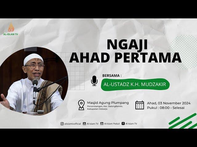  KAJIAN AHAD PERTAMA || 03 NOVEMBER 2024 || AL-USTADZ K.H. MUDZAKIR