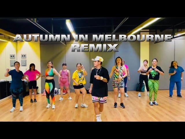 AUTUMN IN MELBOURNE | Remix | Zumba | Dance Fitness | Teddy