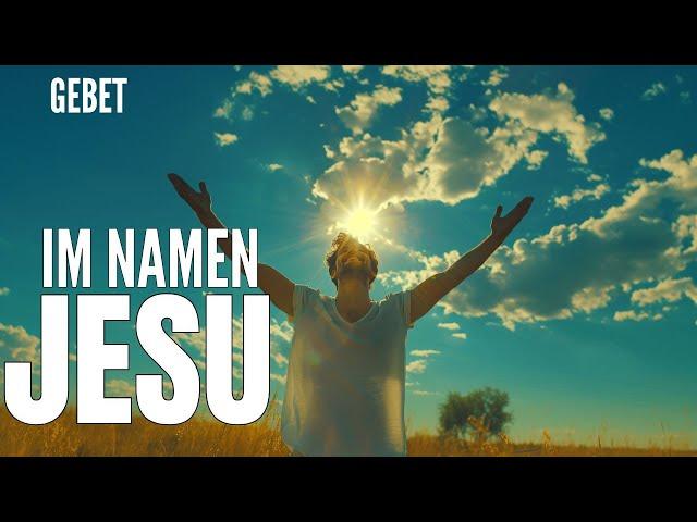 IM NAMEN JESU - Proklamationsgebet