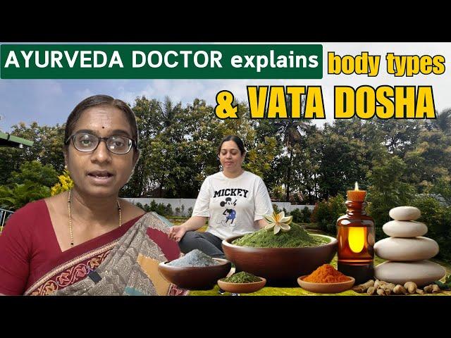 Ayurvedic Doctor explains Body Types & Vata Dosha Symptoms & Remedies | Ayurveda Health Tips