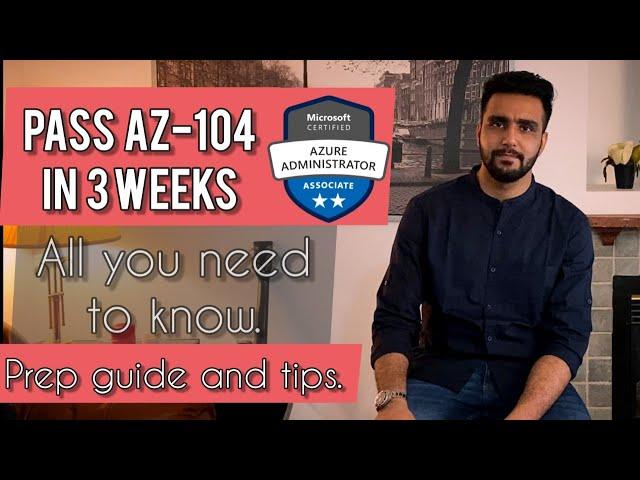 Pass the AZ-104 Exam | Study Material, Prep Strategies, Tips | Azure Admin in Days | Yatharth Kapoor