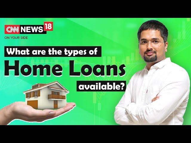 Home Loan - What are the Types of Home Loans Available? #StayHome and Learn Money #WithMe