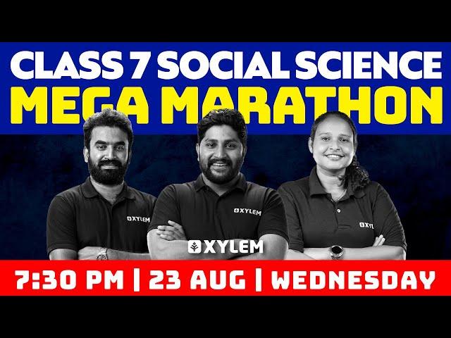 Class 7 Social Science - Mega Marathon | Xylem Class 7