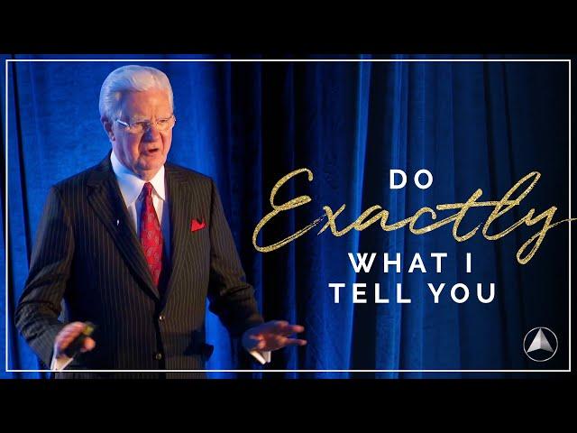 Do Exactly What I Tell You! | Bob Proctor