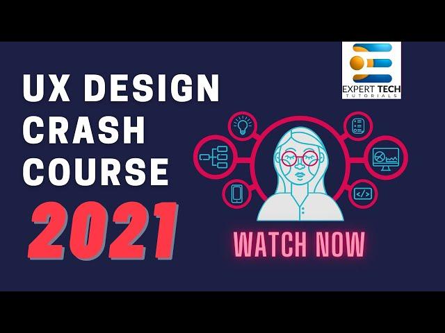 UX Crash Course 2021 - Become a UX Designer - Get Started with #UXDeisgnCareer Fastest Growing Job