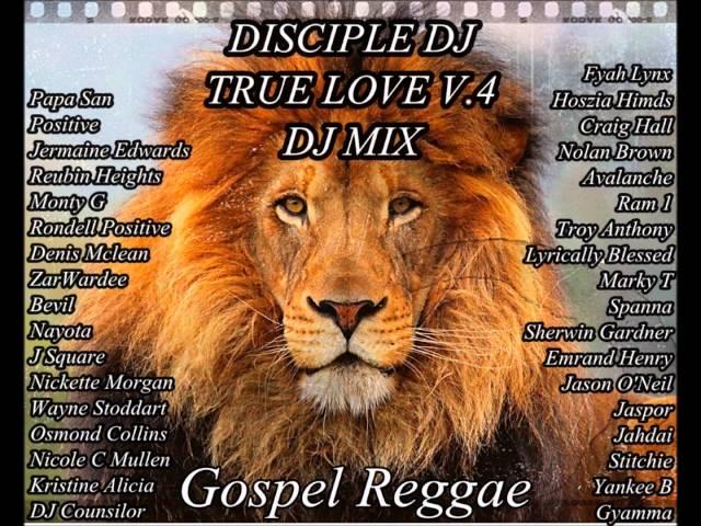 DISCIPLEDJ TRUE LOVE V4 GOSPEL REGGAE DJ MIX 2013