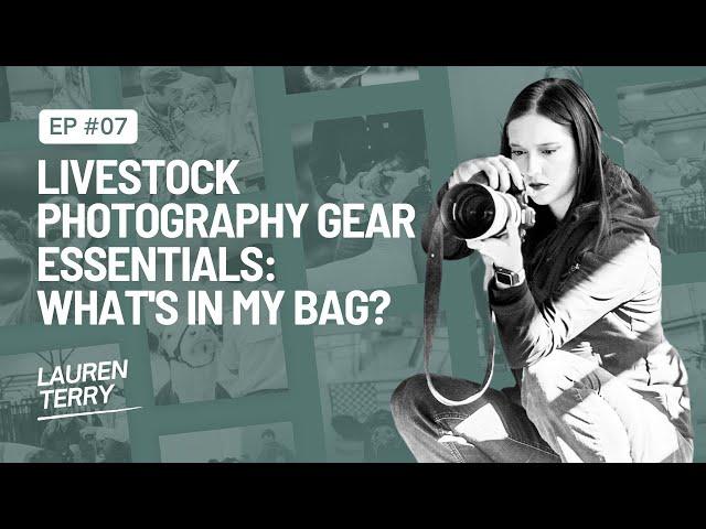 007: Livestock Photography Gear Essentials: What's in My Bag?