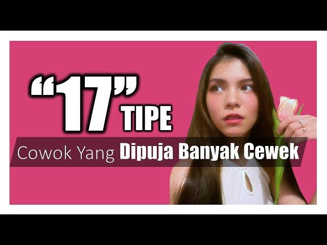 17 Tipe Pria Yang Dipuja Banyak Wanita