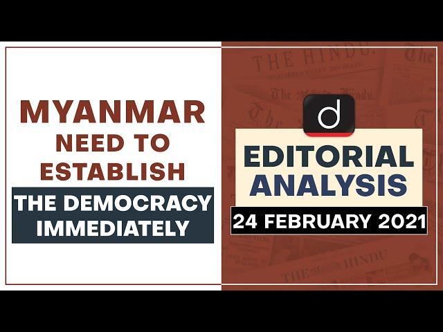 Myanmar: Need to establish the Democracy immediately | Editorial Analysis - Feb 24, 2021