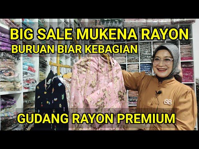 BIG SALE MUKENA RAYON GUDANG BANDUNG. BURUAN BIAR KEBAGIAN