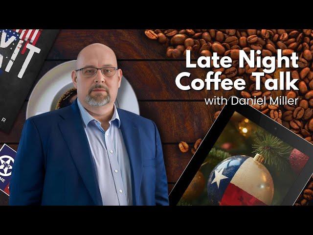 Late Night Coffee Talk: Year-End Reflections, TEXIT Momentum, and Christmas Cheer