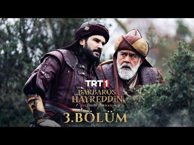 Barbaros Hayreddin: Sultanın Fermanı 3. Bölüm