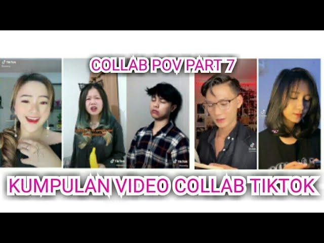 KUMPULAN VIDEO COLAB TIKTOK POV 《PART 7》