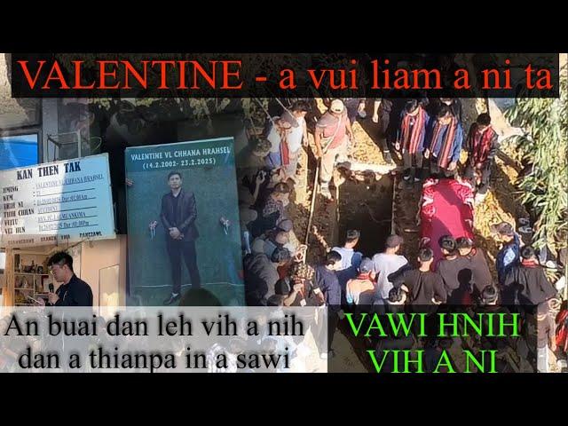 Valentine - a vuiliam a ni ta || Hmun hnih ah vih a ni.a thianpa thusawi.