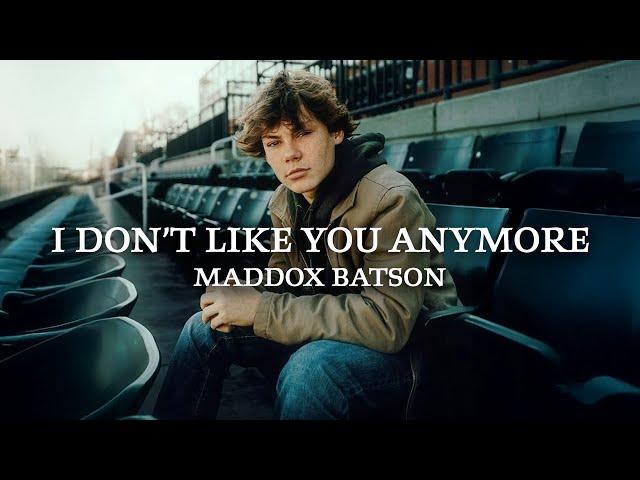 Maddox Batson - I Don't Like You Anymore (Official Lyric Video)