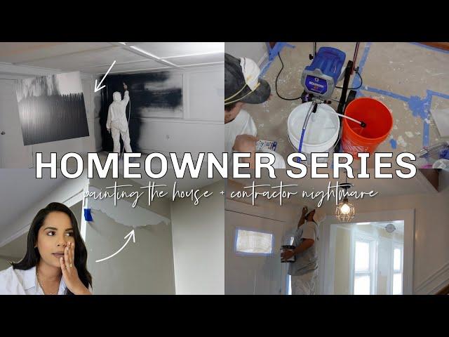 Homeowner Series: Painting The House + Contractor Nightmare