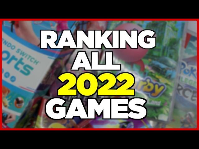 Ranking EVERY 2022 Nintendo Switch Games from WORST to BEST!