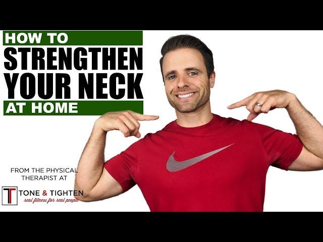 How To Strengthen Neck Muscles At Home - Neck Physical Therapy Exercises