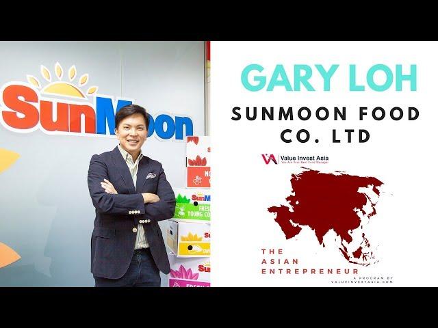 #1 The Asian Entrepreneur - Gary Loh (Sunmoon Food Co Ltd)