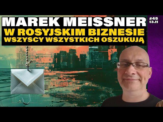 Marek Meissner - Biznes po rosyjsku, czyli pilnuj portfela na każdym kroku.