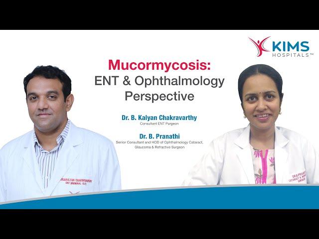 Mucormycosis : ENT & Opthalmology Perspective | KIMS Hospitals