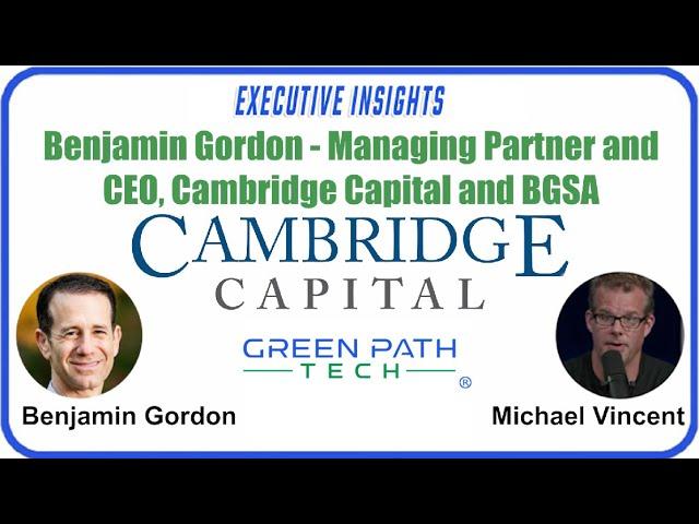 Freight Executive Insights featuring Benjamin Gordon, Managing Partner and CEO of Cambridge Capital