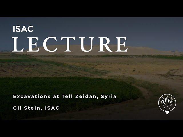 Exploring the Roots of Mesopotamian Civilization: Excavations at Tell Zeidan, Syria